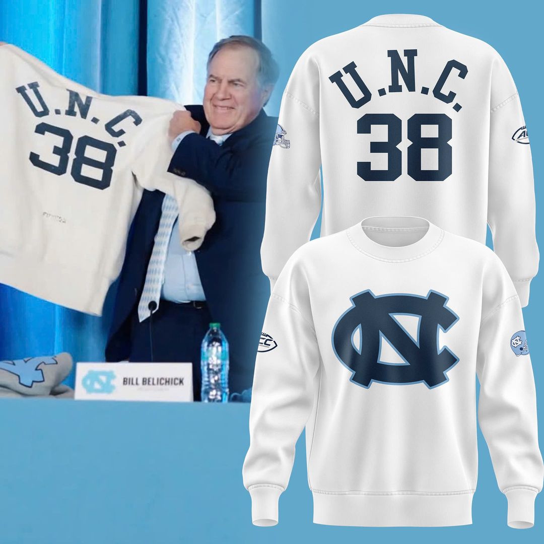 Bill Belichick #38 U.N.C Sweatshirt - Famjoys Bill Belichick #38 U.N.C Sweatshirt - Famjoys