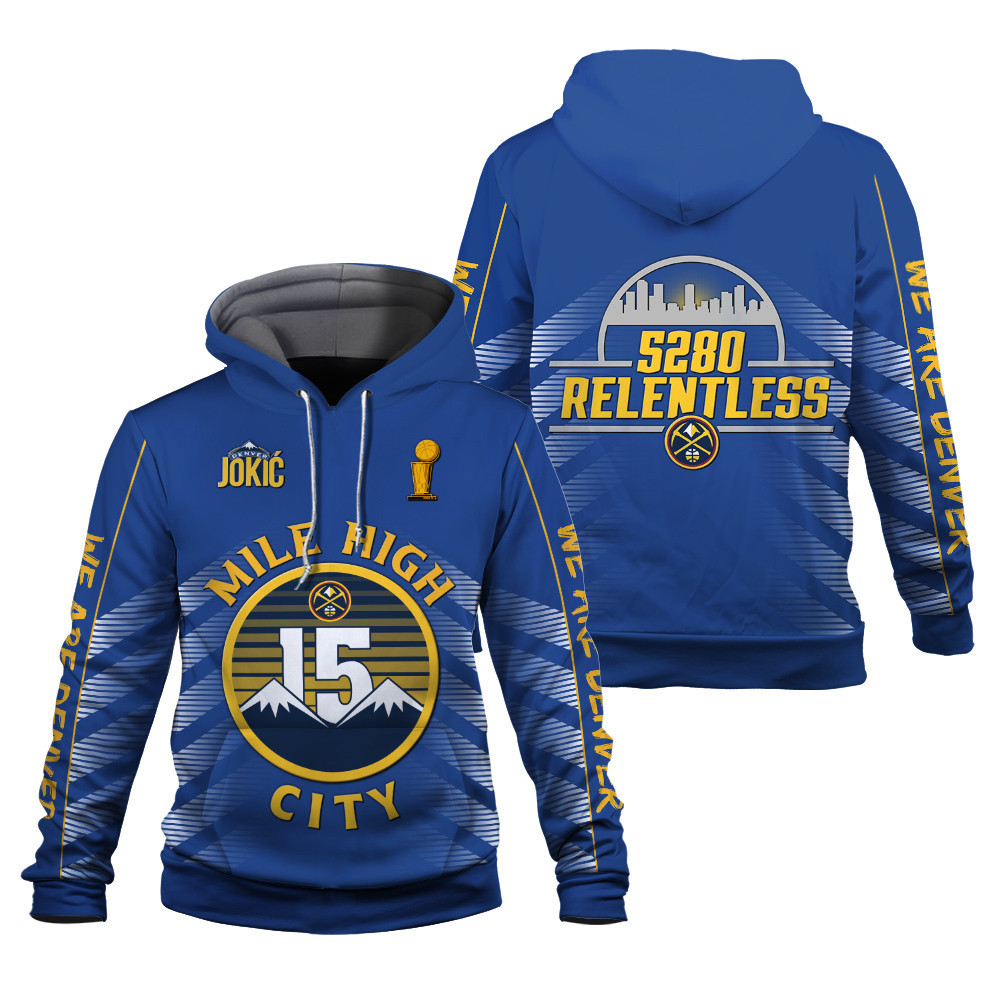 Nikola Jokic 15 NBA Denver Nuggets We Are Denver 5280 Relentless Unisex 3D Hoodie - Famjoys Nikola Jokic 15 NBA Denver Nuggets We Are Denver 5280 Relentless Unisex 3D Hoodie - Famjoys