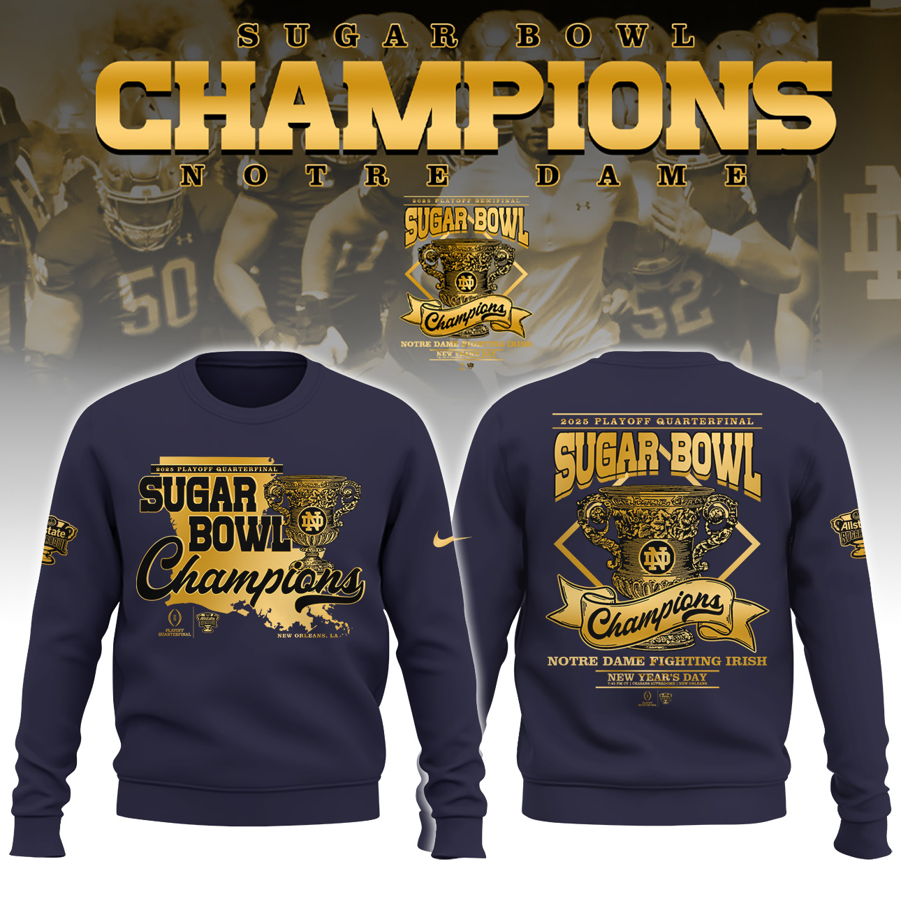 Notre Dame Fighting Irish x Sugar Bowl Champions Sweatshirt v2 - Famjoys Notre Dame Fighting Irish x Sugar Bowl Champions Sweatshirt v2 - Famjoys