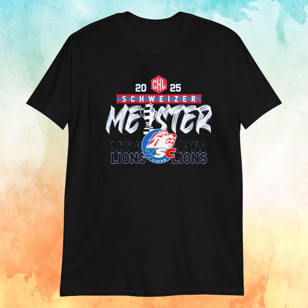 Official ZSC Lions Schweizer Meister 2025 CHL Champions Shirt - Famjoys Official ZSC Lions Schweizer Meister 2025 CHL Champions Shirt - Famjoys