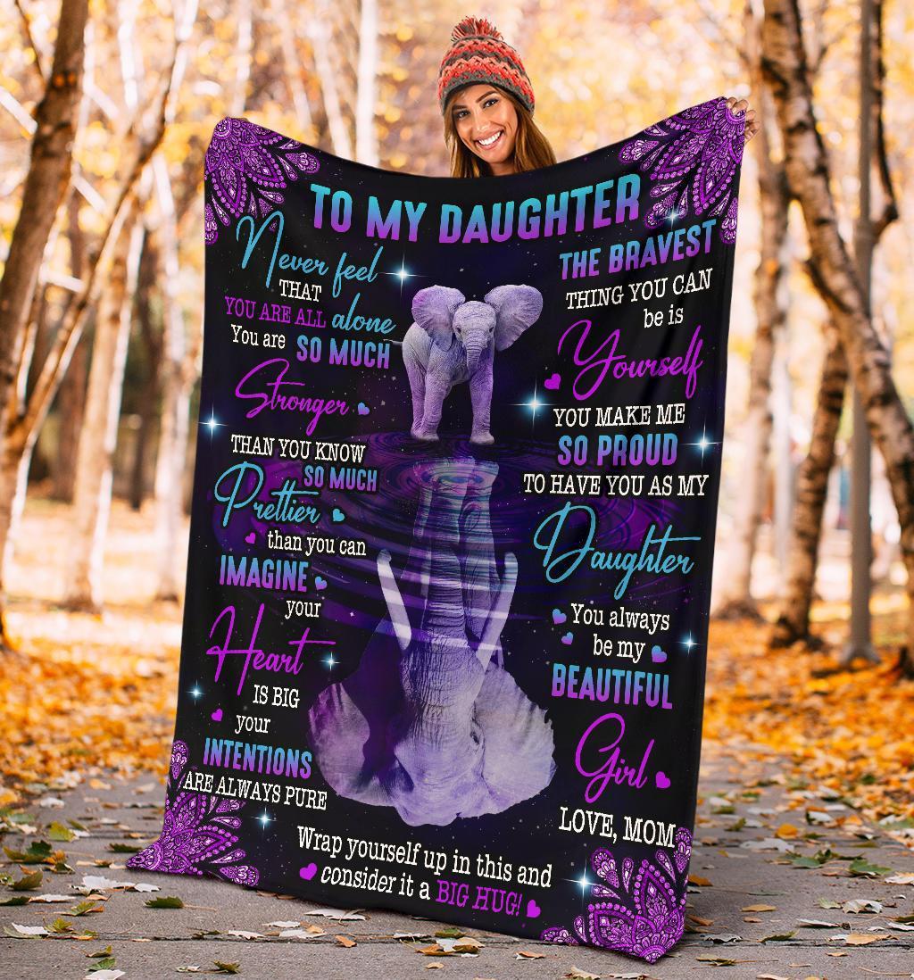 Personalized To My Daughter Blanket Never Feel That You Are All Alone Elephant Blanket Mom To Daughter Gift Custom Daughter Blanket - Famjoys Personalized To My Daughter Blanket Never Feel That You Are All Alone Elephant Blanket Mom To Daughter Gift Custom Daughter Blanket - Famjoys