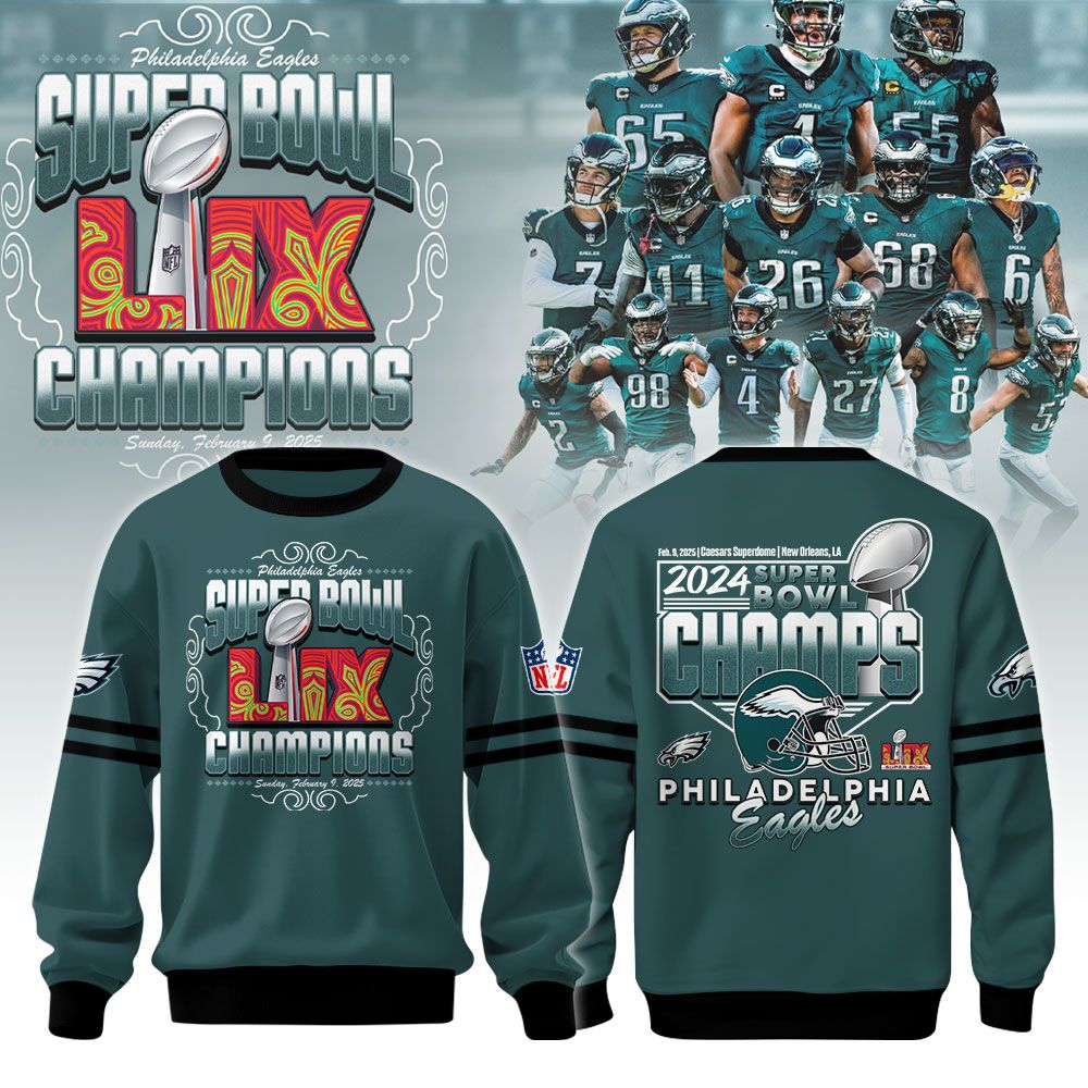Philadelphia Eagles Super Bowl LIX Champions Sweatshirt 2025 - Famjoys Philadelphia Eagles Super Bowl LIX Champions Sweatshirt 2025 - Famjoys