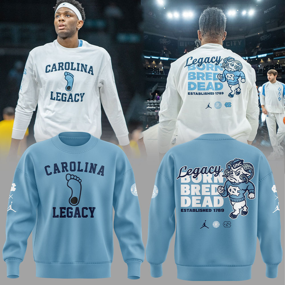 UNC Basketball LEGACY BORN BRED DEAD Sweatshirt Set +NT20102405ID10DS11 - Famjoys UNC Basketball LEGACY BORN BRED DEAD Sweatshirt Set +NT20102405ID10DS11 - Famjoys