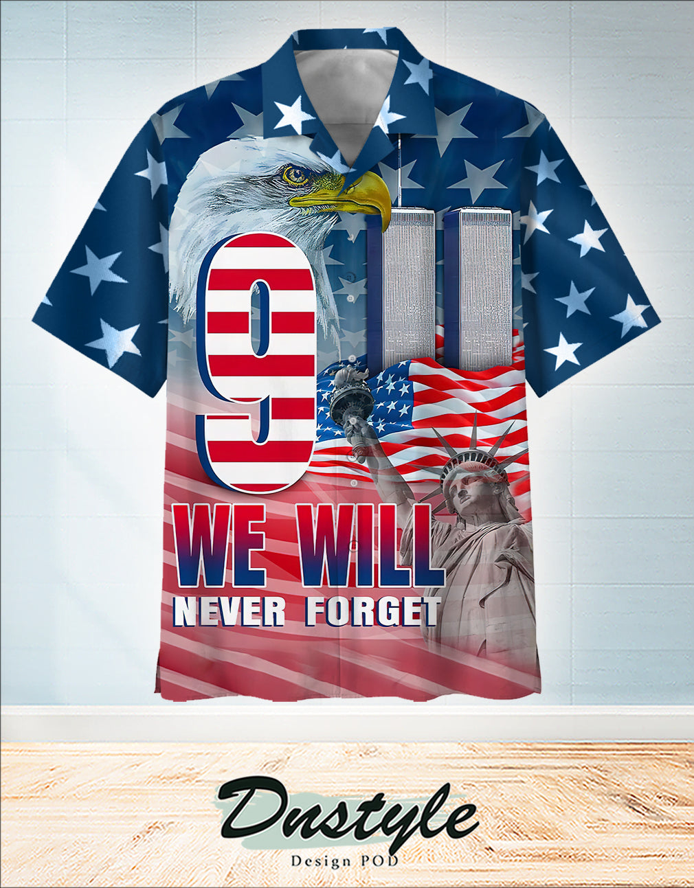 We Will Never Forget 9 11 Hawaiian Shirt - Famjoys We Will Never Forget 9 11 Hawaiian Shirt - Famjoys
