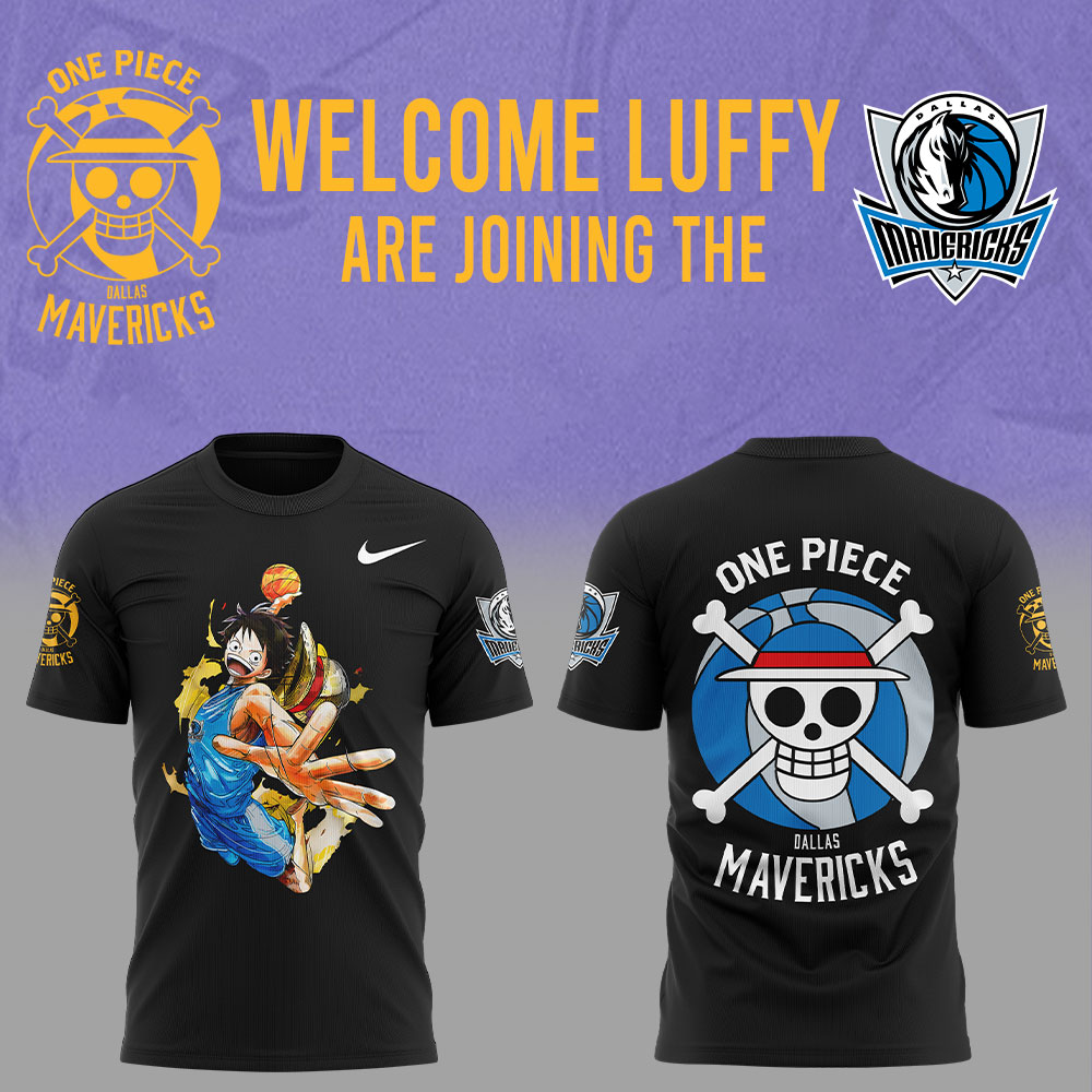 Welcome Luffy are joining the Dallas Mavericks Tshirt Set+NT27122424ID10DS11 - Famjoys Welcome Luffy are joining the Dallas Mavericks Tshirt Set+NT27122424ID10DS11 - Famjoys